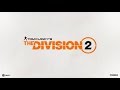 The Division 2 Начало пути