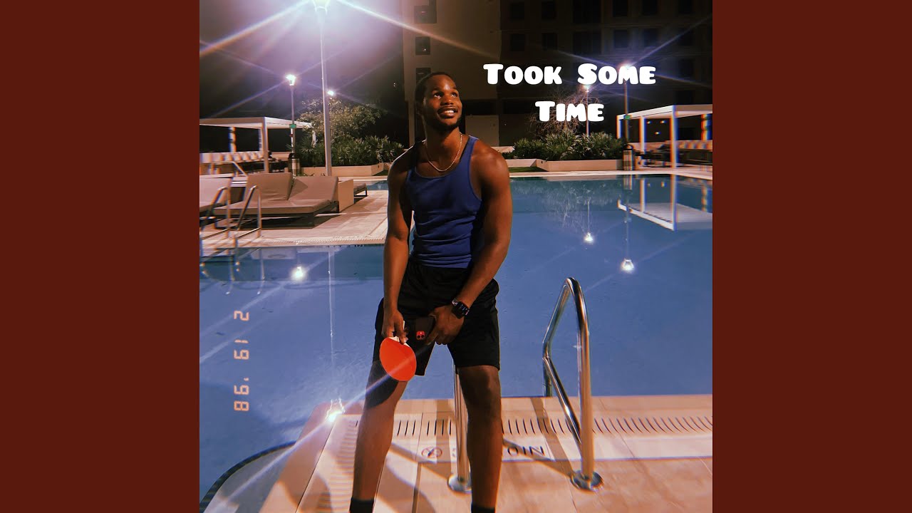 Watch Took Some Time on YouTube Watch Took Some Time on YouTube