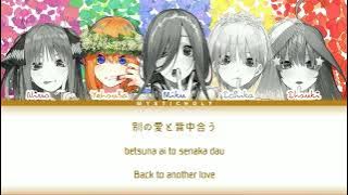 「Gotoubun no hanayome Movie」Ending song → Gotoubun no Kiseki by Nakano-ke no Itsutsugo | Lyrics