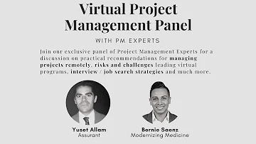Virtual Project Management Roundtable with Bernie Saenz & Yuset Allam