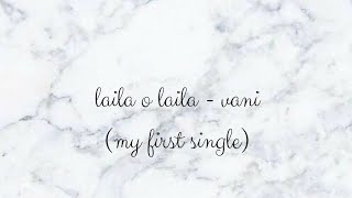 Laila O Laila (Classics Revisited) | Vani Tripathi's Single