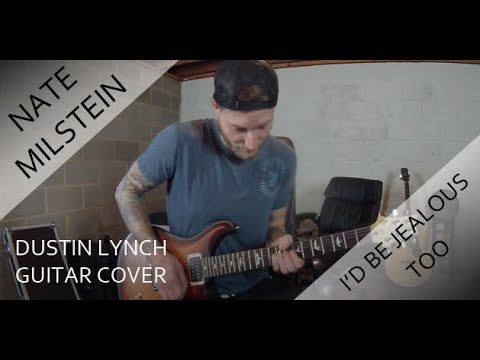Dustin Lynch - I'd Be Jealous Too (Guitar Cover)