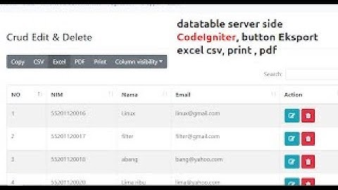 Datatable server side Ajax CodeIgniter Bootstrap 4, Export data excel, pdf, print button