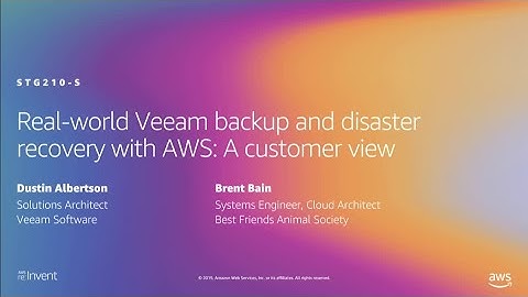 AWS re:Invent 2019: Real-world Veeam backup & disaster recovery with AWS: A customer view (STG210-S)