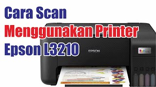 Cara Scan Menggunakan Printer Epson L3210 Dengan Mudah