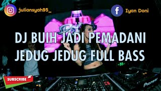 DJ BUIH JADI PERMADANI // Dj breakbeat music