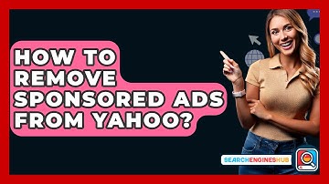 How To Remove Sponsored Ads From Yahoo? - SearchEnginesHub.com