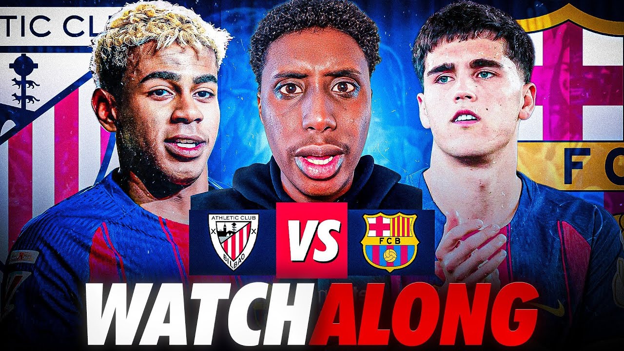 🚨 ATHLETIC BILBAO VS BARCELONA LIVE | MASSIVE LA LIGA WATCHALONG ...