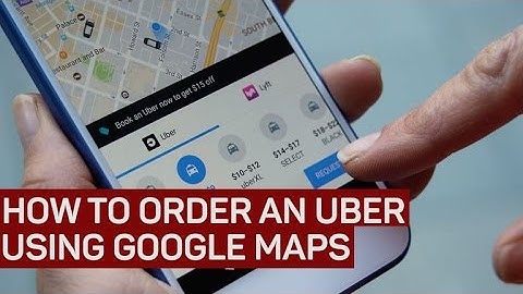How to book an Uber using Google Maps