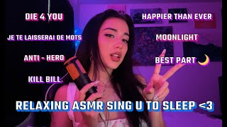 ASMR \/ SING YOU TO SLEEP W RAIN 🌧️🌙 (kali uchis, sza, billie eilish, t-swift, ariana, the weeknd)