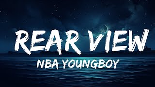 NBA YoungBoy - Rear View (Lyrics) ft. Mariah the Scientist  | 25 Min