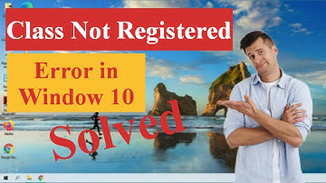 Fix Class Not Registered Error in Windows 10 | #class #error