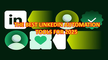 The Best LinkedIn Automation Tools For 2025 | What is the Need Of LinkedIn Automation