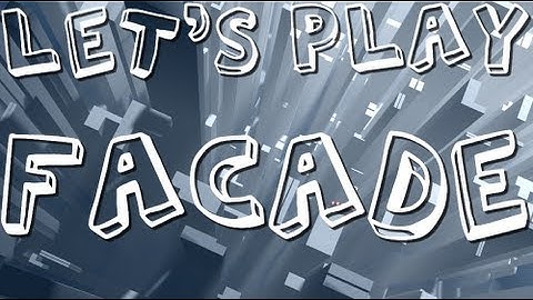 Lets Play Facade (BLIND) - Part 3/3