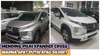 Mending Pilih Xpander Cross Warna Putih atau Silver? Pertimbangkan Dulu 4 Hal Ini Sebelum Beli