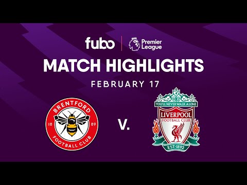Brentford FC vs. Liverpool FC | PREMIER LEAGUE HIGHLIGHTS | Week 25 | Fubo Canada