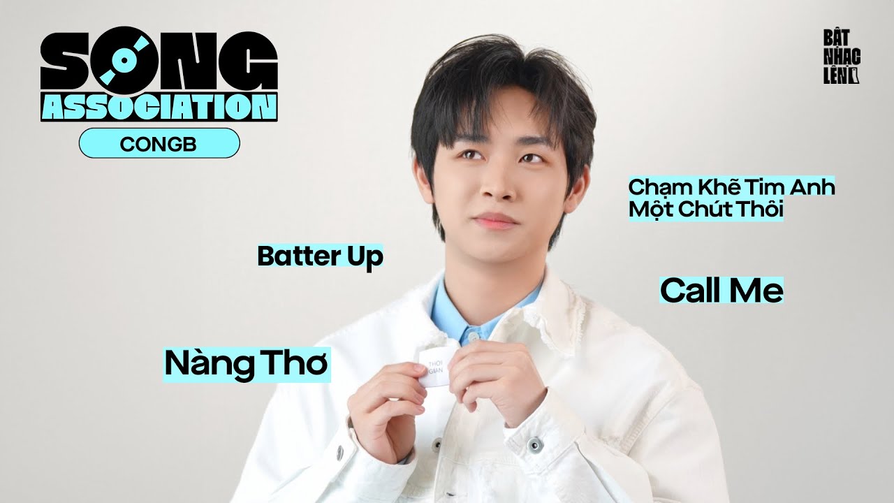 CONGB hát TÌNH YÊU MÀU NẮNG, CALL ME, ƯNG QUÁ CHỪNG, HÓT HÒN HỌT | Song Association