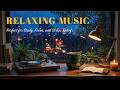 Relaxing Piano &amp; Rain Sounds with Cozy Desk Night for Study, Focus and Stress Relief