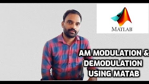AM Modulation and Demodulation using MATLAB