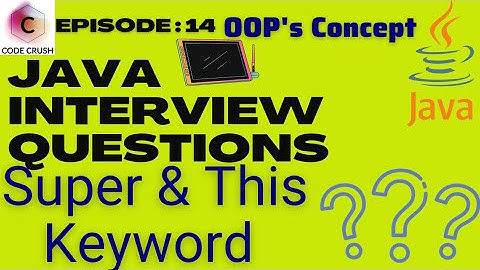 Java Interview Questions | Super Keyword | This Keyword | Super And This Keyword In Java