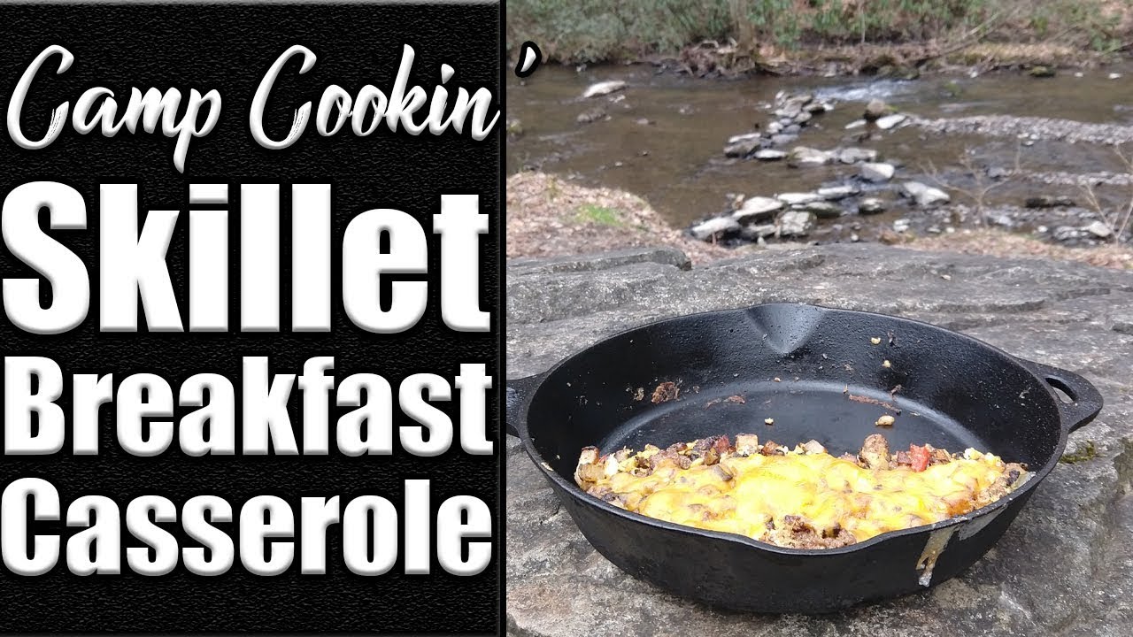 One Pan Cast Iron Skillet Breakfast Casserole Camp Cookin' YouTube