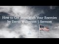 David Wilkerson - How to Get Even With Your Enemies | New Sermon