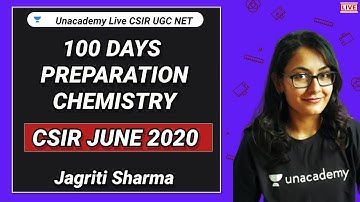 100 Days Preparation for Chemistry CSIR June 2020 | Unacademy Live CSIR UGC NET | Jagriti Sharma