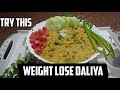  weight lose daliya  vajan kaam kernee wala daliya   sweet rasoi 