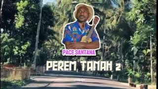 Pace Santana_ PEREM TANAH 2 (music 2024)#pacesantana2024 #peremtanah2 #perempuanpapua#pacesantana