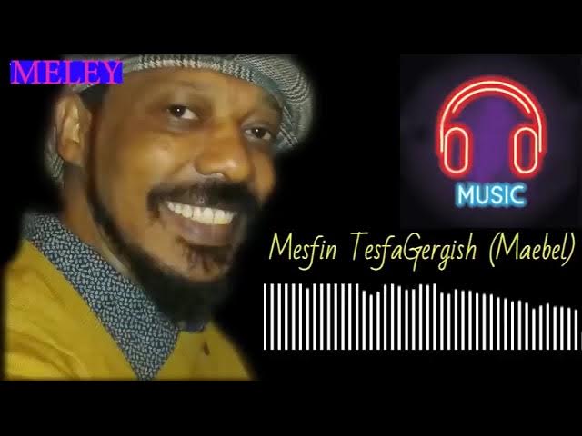 Meley Ent. Eritrean Music Mesfun Tesfagergish  (Maebel)