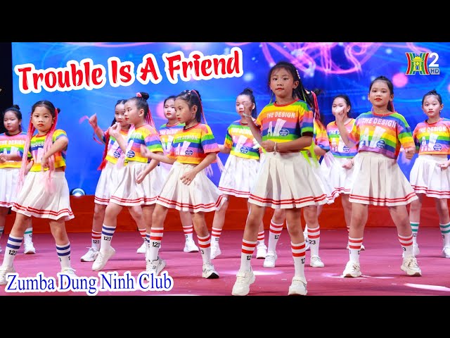 TROUBLE Is A Friend - CLB Nghệ thuật Zumba Dung Ninh | Festival Nghệ Thuật Quốc Tế class=