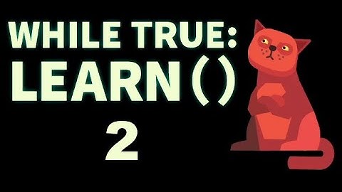 Software Engineer Plays: while True: learn() Ep 2