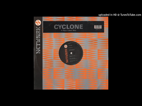 Cyclone — A1 - Cyclone - A place called bliss