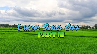 Lirik Sing off Reza darmawangsa ft. mariam eka part III