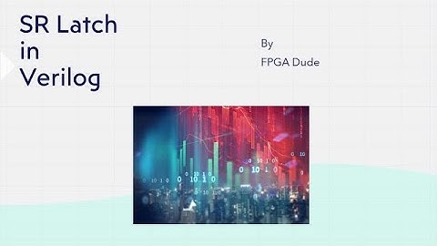 SR Latch Verilog Vivado Simulation