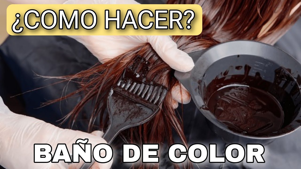 Como hacer un BAÑO DE COLOR correctamente COLORIMETRIA