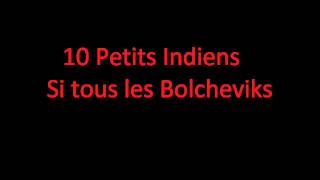 Watch 10 Petits Indiens Si Tous Les Bolcheviks video