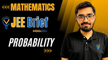 JEE Brief: Probability Class 12 JEE One Shot | JEE Main and Advanced | Nishant Vora