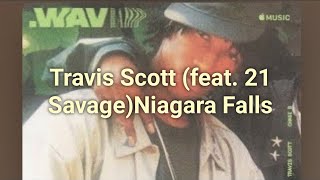 Travis Scott (feat. 21 Savage) Niagara Falls