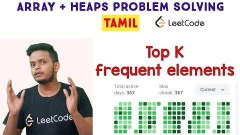 Top K Frequent Elements | Leetcode | Heaps | Programming in Tamil | Coding in Tamil | C++ | DSA
