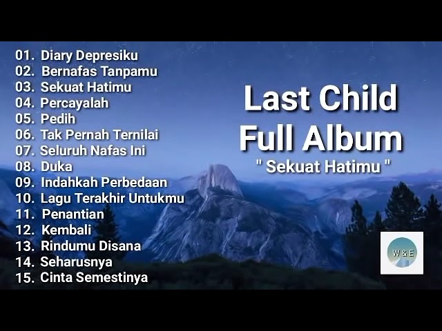 Last Child Full Album Enak Banget  Lagu LastChild Full Album 2021 360p class=