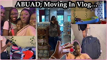 PREPARE WITH ME FOR BACK TO UNI || ABUAD+ MOVING IN VLOG