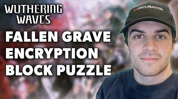 Wuthering Waves - Fallen Grave Encryption Block Puzzle Solution