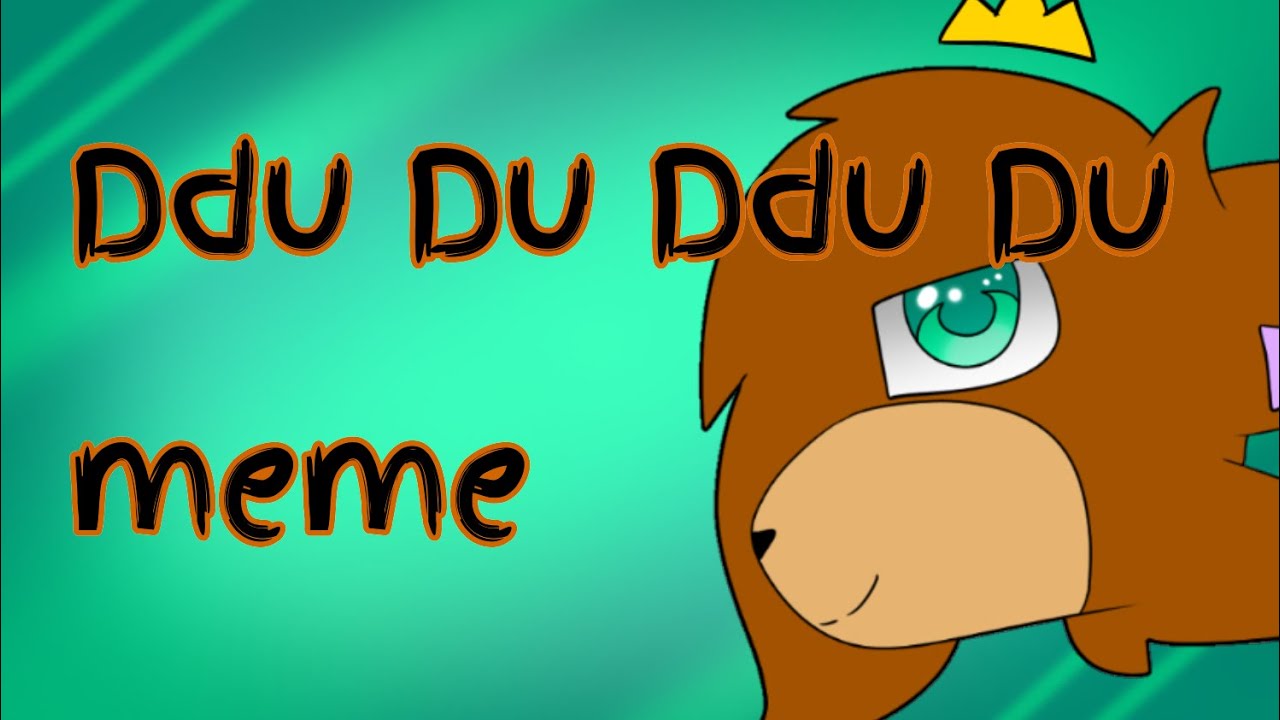 Ddu Du Ddu Du meme (thanks for +100 subscribers!) YouTube