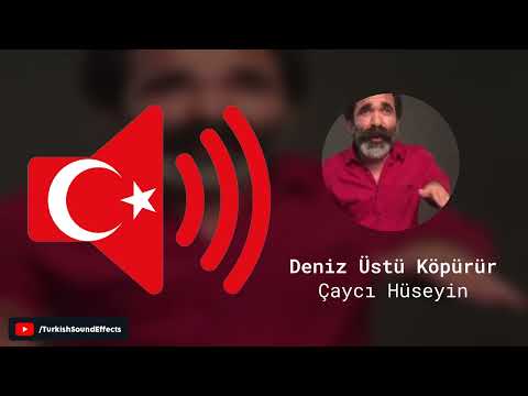 Deniz Üstü Köpürür - Çaycı Hüseyin - Ses Efekti