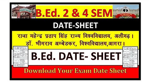 B.Ed. 2 & 4 Sem Date Sheet | Raja Mahendra Pratap Singh state university aligarh | #rmpssu #dbrau