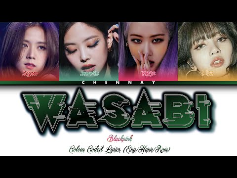 How Would Blackpink Sing Wasabi By Little Mix Colour Coded Lyrics and Line Distribution