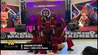 DREAMCATCHER (드림캐쳐) - 'Intro + Odd Eye Remix' Dance Cover by ONEIRA at Weekend Madness