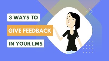 3 Easy Ways To Give Feedback Through Your LMS