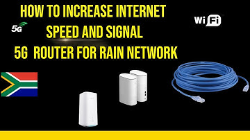 how to increase internet speed and signal  5g  router for rain network